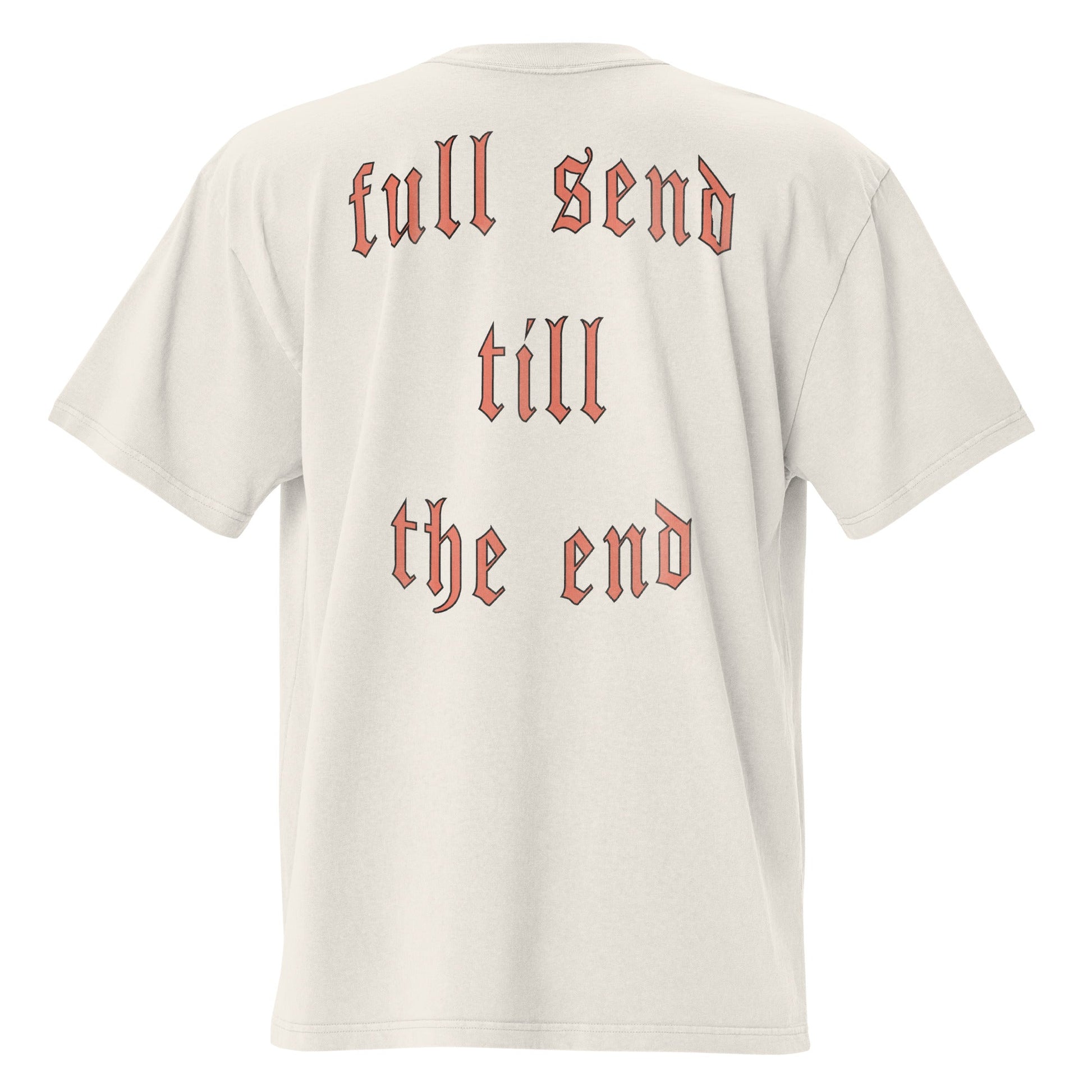 FULL SEND | OVERSIZED T [NEW] - Not Today Brand Inc.